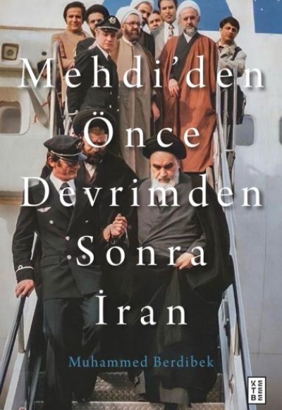 Mehdi’den Önce Devrimden Sonra İran