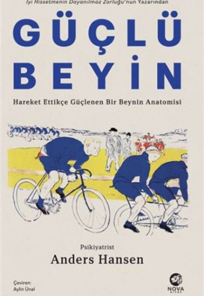 Güçlü Beyin: Hareket Ettikçe Güçlenen Bir Beynin Anatomisi