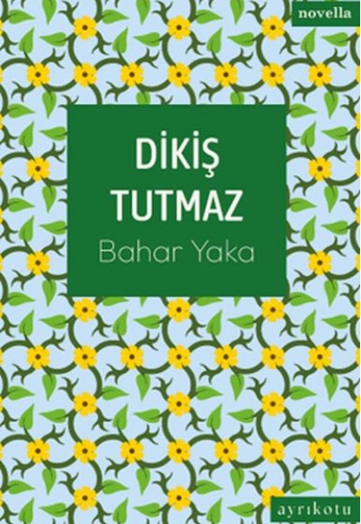 Dikiş Tutmaz
