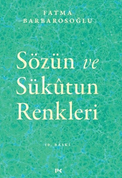 Sözün ve Sükutun Renkleri