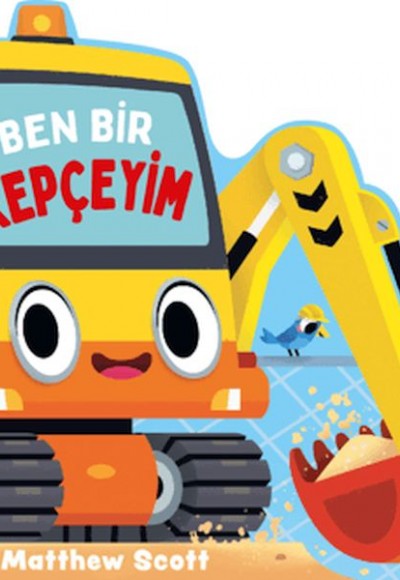 Ben Bir Kepçeyim