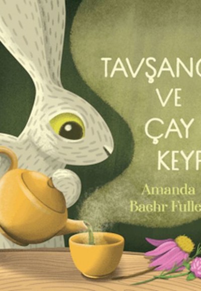 Tavşancık ve Çay Keyfi