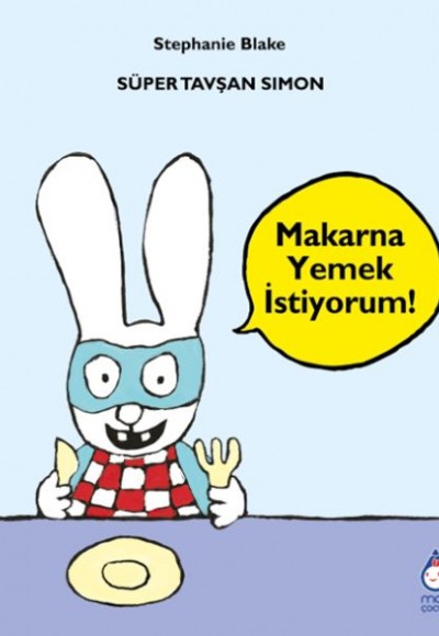 Süper Tavşan Simon Makarna Yemek İstiyorum!