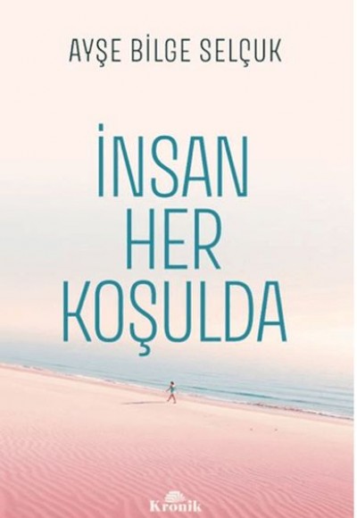 İnsan Her Koşulda