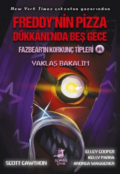 Freddy’nin Pizza Dükkânı’nda Beş Gece Fazbear’ın Korkunç Tipleri: Yaklaş Bakalım