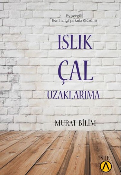 Islık Çal Uzaklarıma