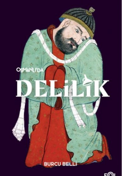 Osmanlı’da Delilik