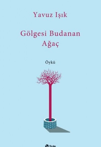 Gölgesi Budanan Ağaç