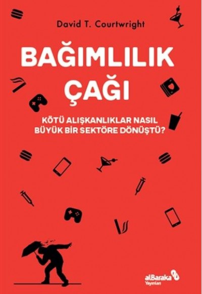 Bağımlılık Çağı