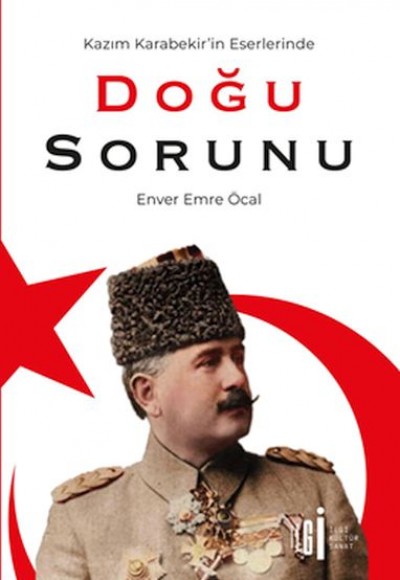 Kazım Karabekir’İn Eserlerinde Doğu Sorunu