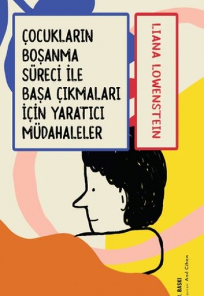 Çocukların Boşanma Süreci ile Başa Çıkmaları için Yaratıcı Müdahaleler