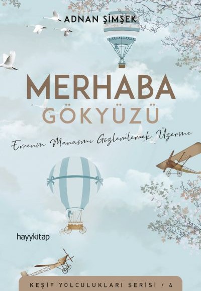 Merhaba Gökyüzü - Evrenin Manasını Gözlemlemek Üzerine