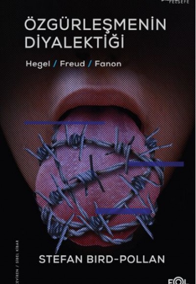Özgürleşmenin Diyalektiği -Hegel, Freud, Fanon