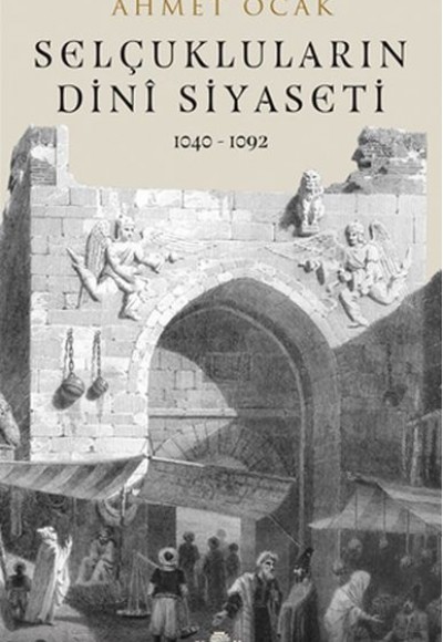 Selçuklular’ın Dini Siyaset
