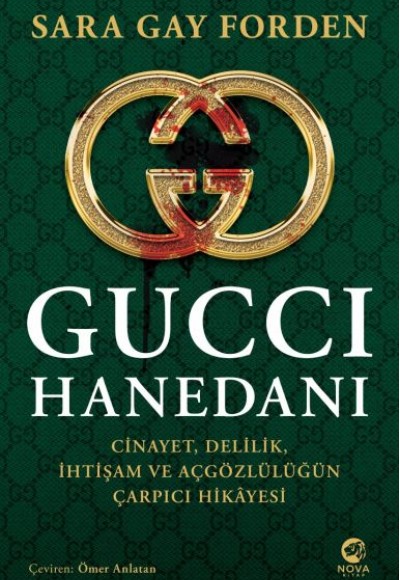 Gucci Hanedanı: Cinayet, Delilik, İhtişam ve Açgözlülüğün Çarpıcı Hikâyesi