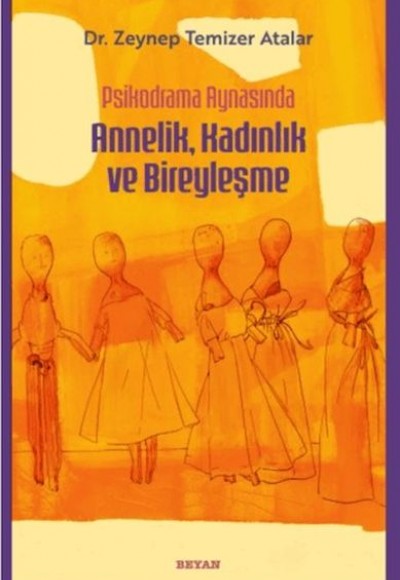 Psikodrama Aynasında Annelik, Kadınlık ve Bireyleşme
