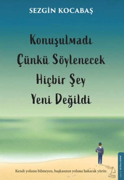 Konuşulmadı Çünkü Söylenecek Hiçbir Şey Yeni Değildi