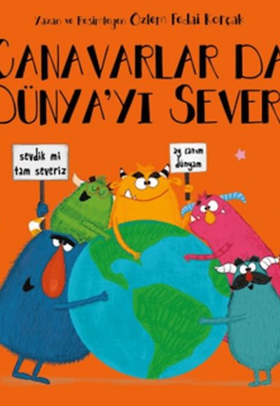 Canavarlar Da Dünya'yı Sever