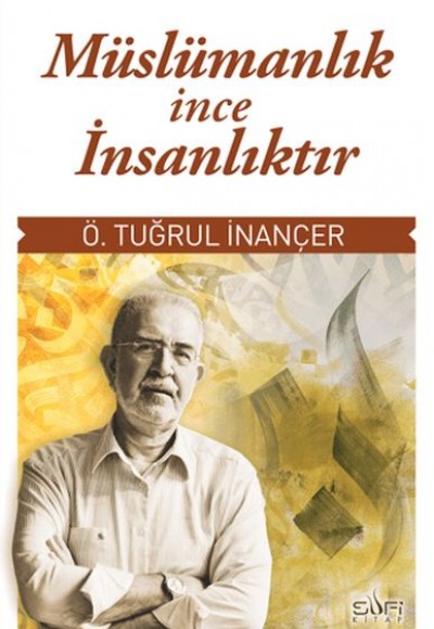 Müslümanlık İnce İnsanlıktır