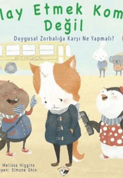 Alay Etmek Komik Değil - Zorbalığa Hayır!
