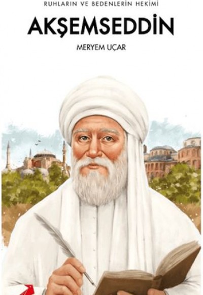 Ruhların ve Bedenlerin Hekimi Akşemseddin