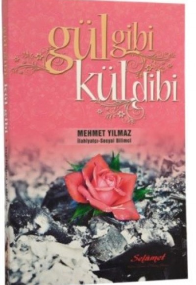 Gül Gibi Kül Dibi