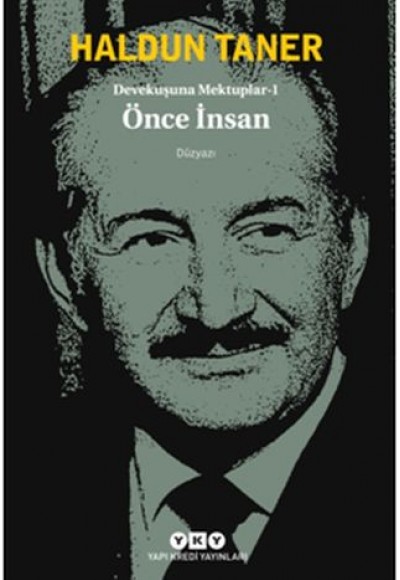 Devekuşuna Mektuplar 1 - Önce İnsan