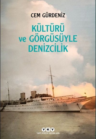 Kültürü ve Görgüsüyle Denizcilik