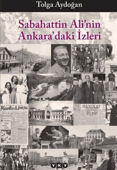 Sabahattin Ali’nin Ankara’daki İzleri