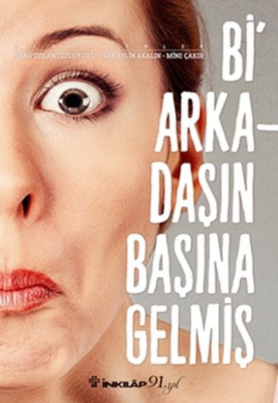 Bi Arkadaşın Başına Gelmiş