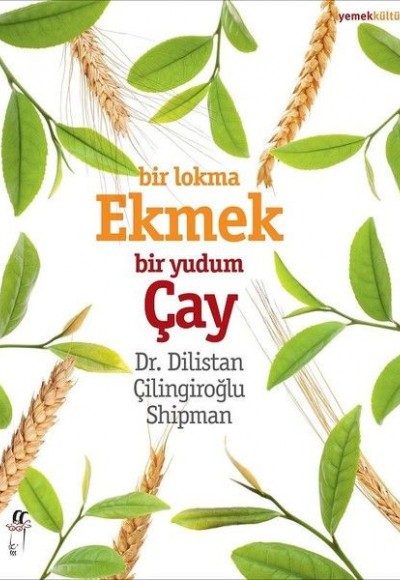 Bir Lokma Ekmek Bir Yudum Çay