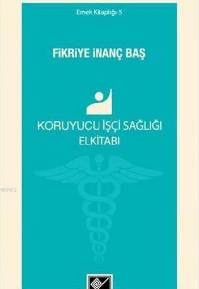 Koruyucu İşçi Sağlığı Elkitabı