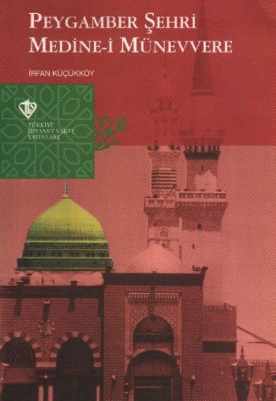 Peygamber Şehri Medine-i Münevvere