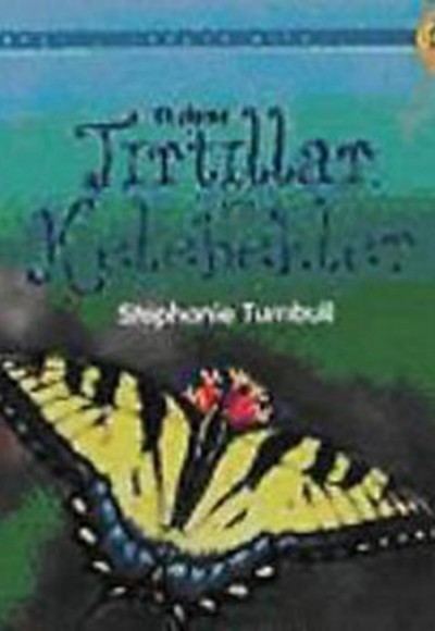 İlk Okuma - Tırtıllar ve Kelebekler