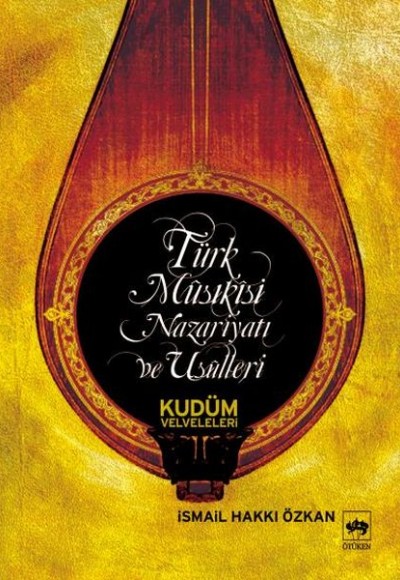 Türk Musikisi Nazariyatı ve Usulleri Kudüm Velveleri