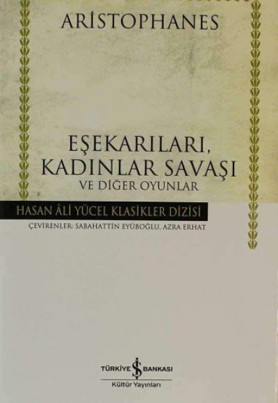 Eşekarıları, Kadınlar Savaşı ve Diğer Oyunlar - Hasan Ali Yücel Klasikleri (Ciltli)