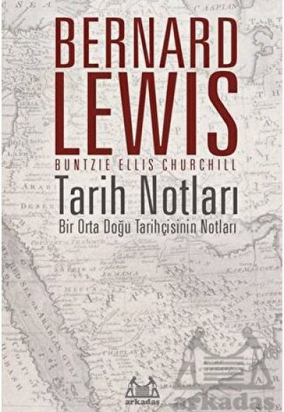 Tarih Notları - Bir Orta Doğu Tarihçisinin Notları