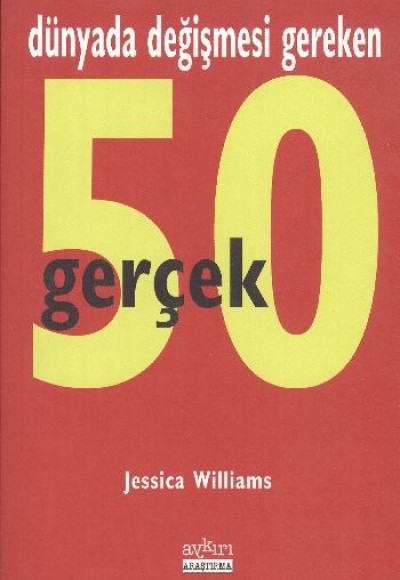 Dünyada Değişmesi Gereken 50 Gerçek