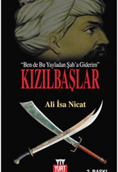 Kızılbaşlar (Ben de Bu Yayladan Şah'a Giderim)