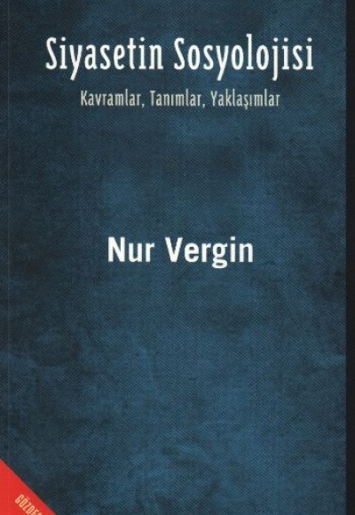 Siyasetin Sosyolojisi  Kavramlar, Tanımlar, Yaklaşımlar