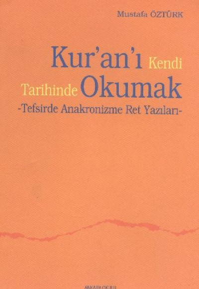 Kuranı Kendi Tarihinde Okumak
