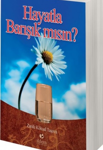 Hayatla Barışık mısın
