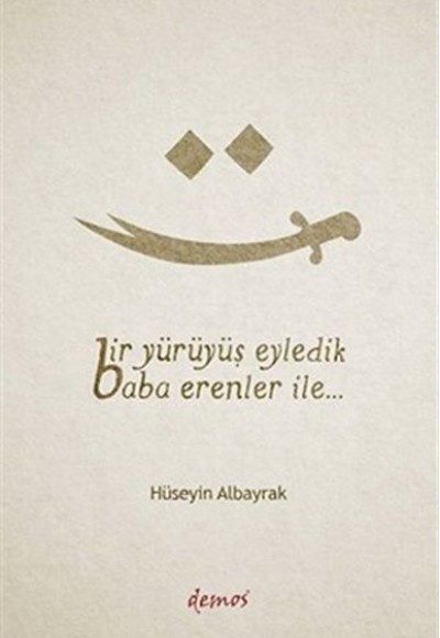 Bir Yürüyüş Eyledik Baba Erenler İle