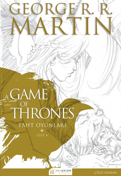 A Game Of Thrones Taht Oyunları Cilt:4 (Çizgi Roman)