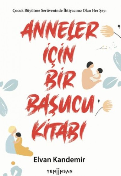 Anneler İçin Bir Başucu Kitabı