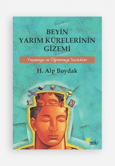 Beyin Yarım Kürelerinin Gizemi Yaşamaya ve Öğrenmeye Sundukları
