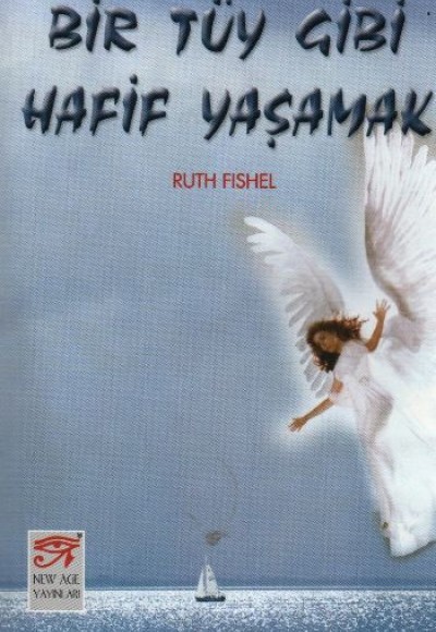 Bir Tüy Gibi Hafif Yaşamak