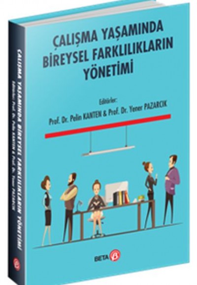 Çalışma Yaşamında Bireysel Farklılıkların Yönetimi