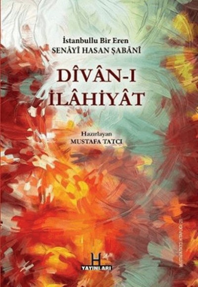 Divan-ı İlahiyat - İstanbullu Bir Eren Senayi Hasan Şabani