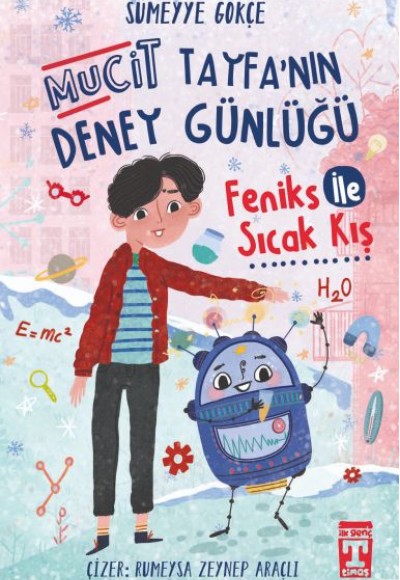 Feniks İle Sıcak Kış - Mucit Tayfanın Deney Günlüğü
